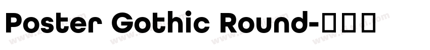 Poster Gothic Round字体转换